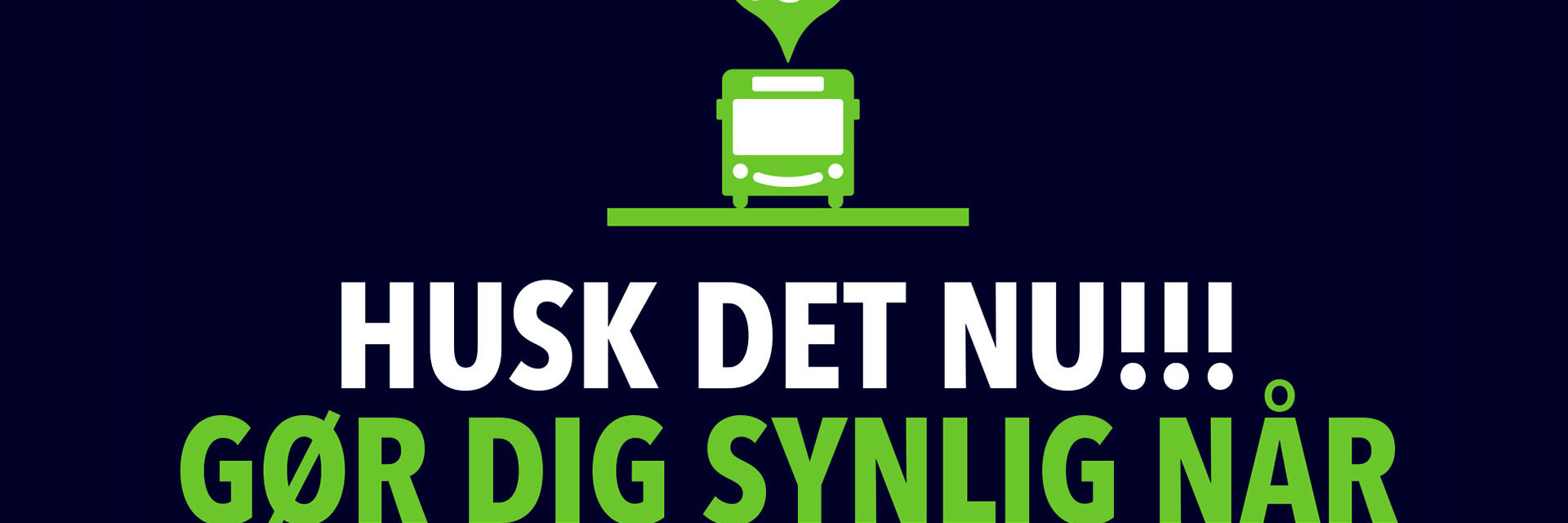 Kampagnebanner Fyn Bus - mød mig i mørket