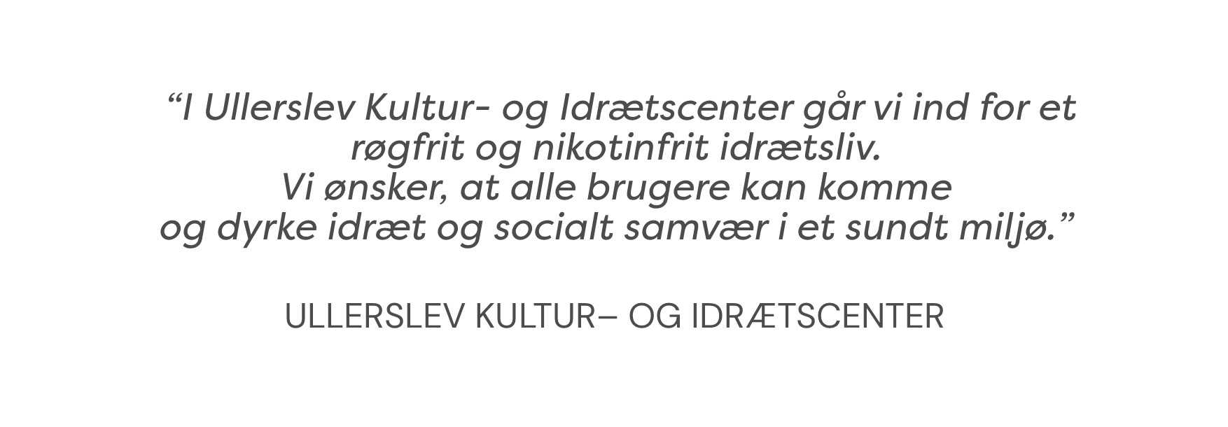 Citat Ullerslev Kultur og Idrætscenter // Foto: Nyborg Kommune